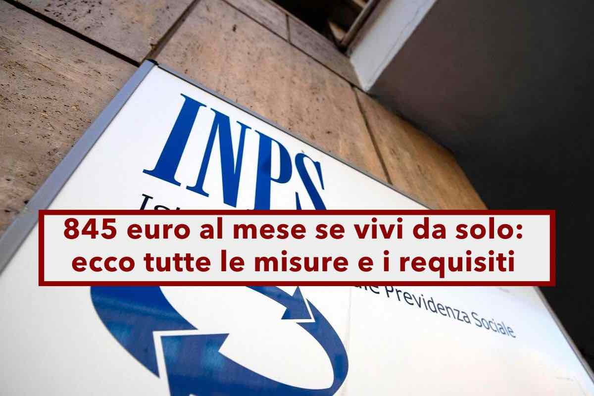 845 euro al mese se vivi da solo: ecco tutte le misure che puoi richiedere, quali si possono sommare e i requisiti 2025