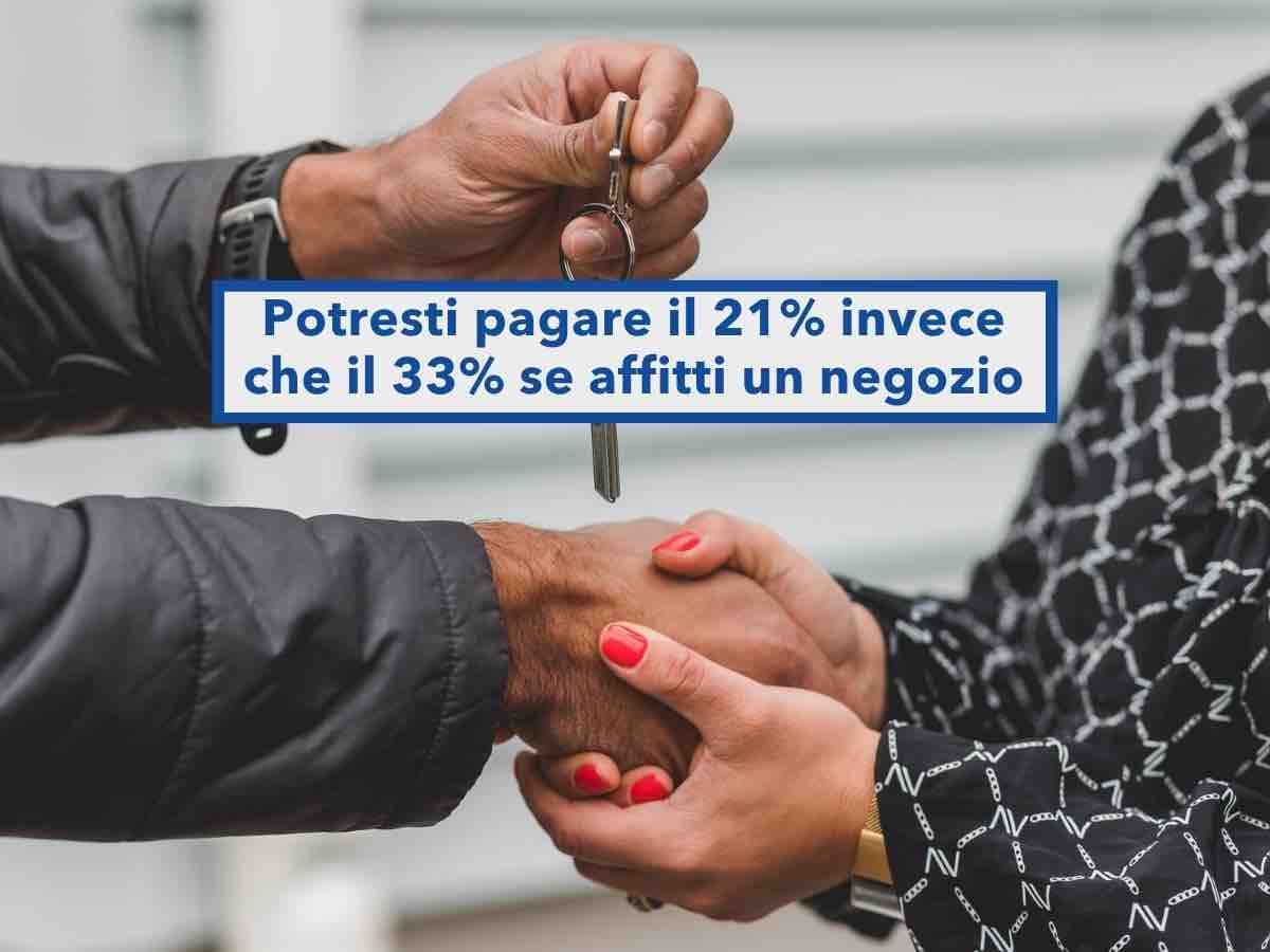 Affitti, in arrivo il 21% di cedolare secca se affitti un negozio, invece di oltre il 33%: ecco la nuova proposta