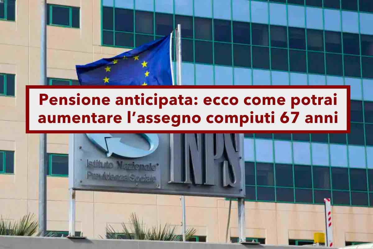 Pensione anticipata 2025, adesso puoi aumentare lassegno appena compiuti 67 anni, ecco come: sentenza della Cassazione