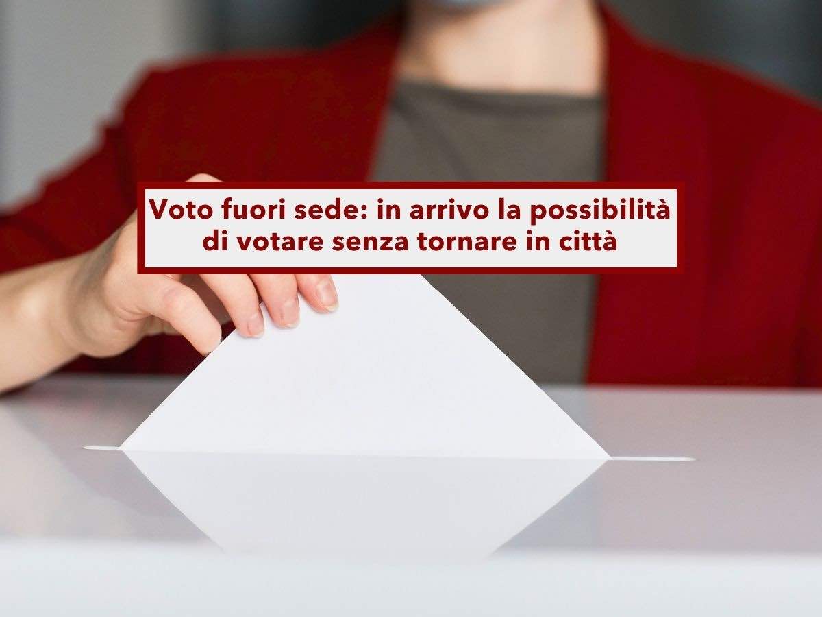Voto fuori sede, in arrivo il diritto di votare dove studi o lavori senza tornare al tuo Comune: ecco cosa devi fare