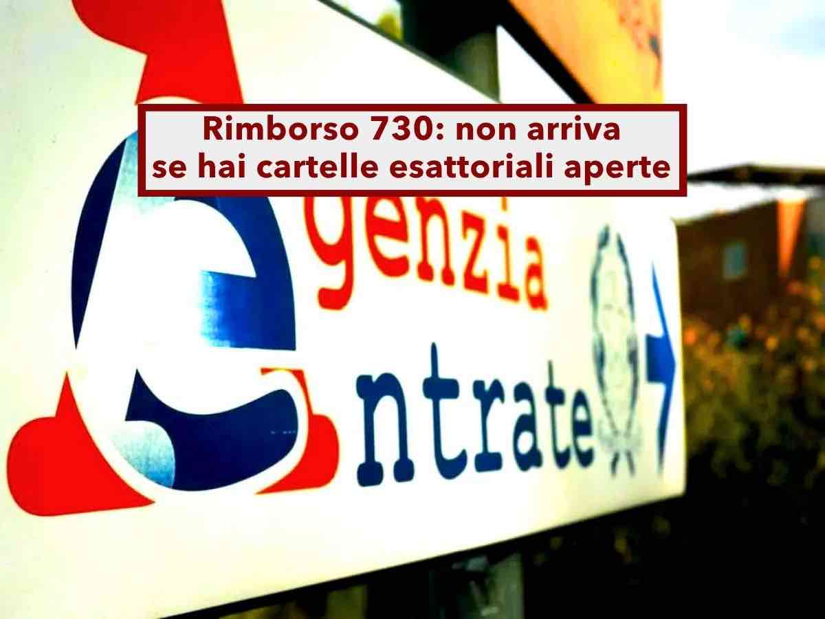 Agenzia delle Entrate, stop ai rimborsi fiscali nel 730 se hai cartelle esattoriali scadute: ecco come sbloccare i soldi