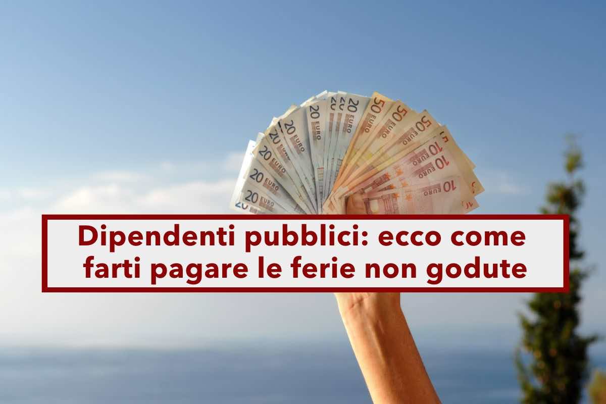 Dipendenti pubblici, ecco come farti pagare le ferie non godute: nuova sentenza del TAR sulla monetizzazione delle ferie