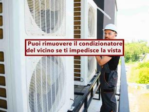 Condominio, puoi far rimuovere il condizionatore al tuo vicino se ostacola la vista dalla tua finestra: nuova sentenza