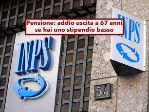 Pensione anticipata, addio uscita a 67 anni se hai uno stipendio basso, ecco quanto devi guadagnare: nuova circolare INPS