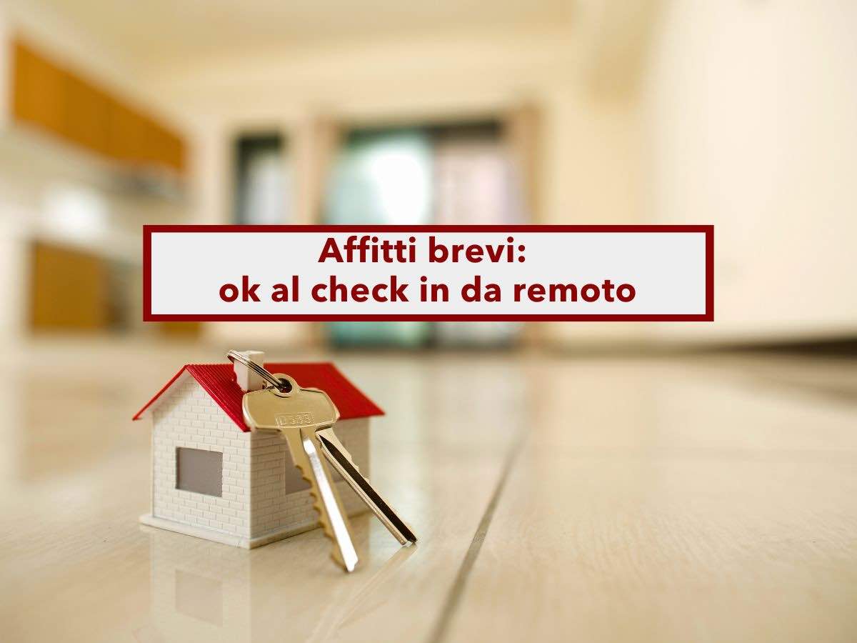 Affitti brevi, da oggi  di nuovo possibile il check-in da remoto per B&B e Case vacanze: nuova sentenza del Tar Lazio