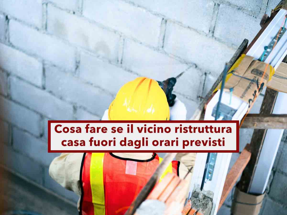 Condominio, se il vicino ristruttura casa fuori dagli orari previsti rischia fino a 800 euro di multa: ecco i regolamenti