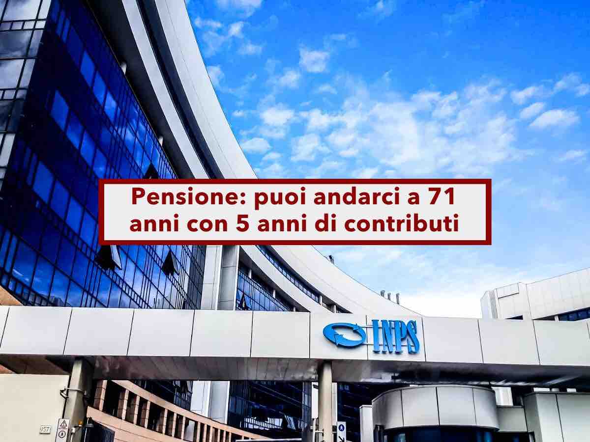Pensione, puoi andarci con soli 5 anni di contributi, ma a 71 anni, ricevendo anche gli arretrati: ecco come fare