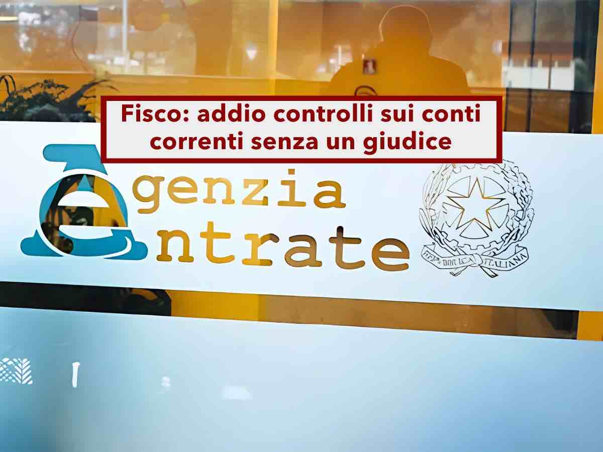 Agenzia delle Entrate, addio controlli sui conti correnti, ora serve l'autorizzazione di un giudice: nuova sentenza CEDU