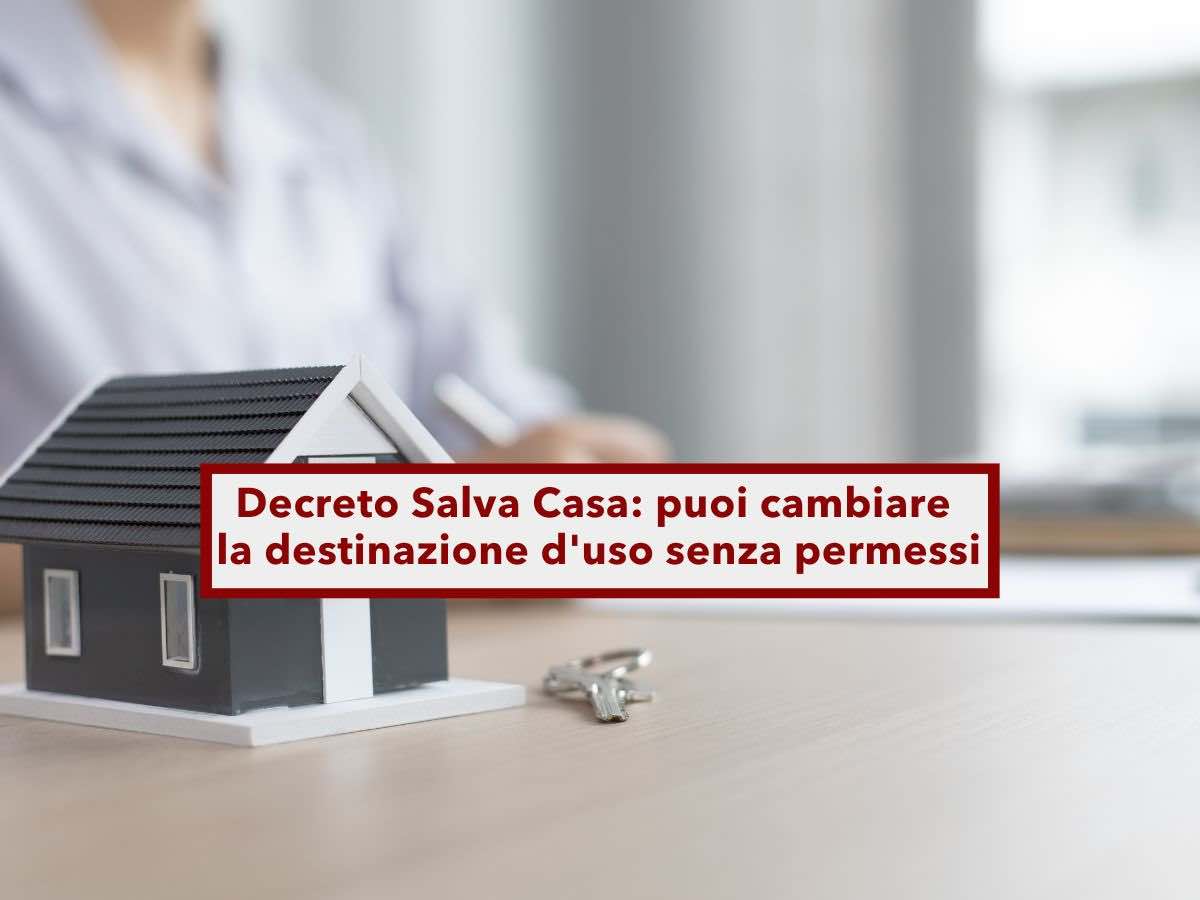 Decreto Salva Casa, puoi cambiare la destinazione d'uso da commerciale a residenziale solo con la SCIA, senza permessi