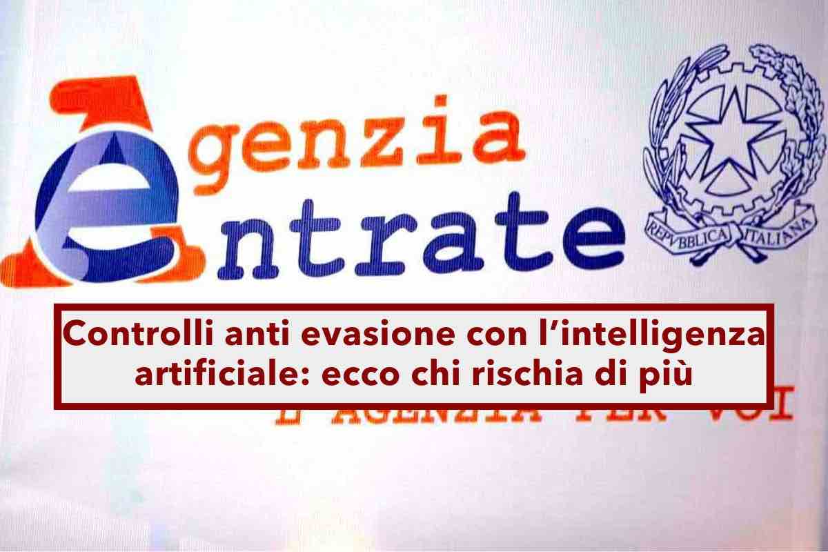 Agenzia delle Entrate, da oggi nuovi controlli a tappeto del Fisco con l'intelligenza artificiale: ecco chi  a rischio