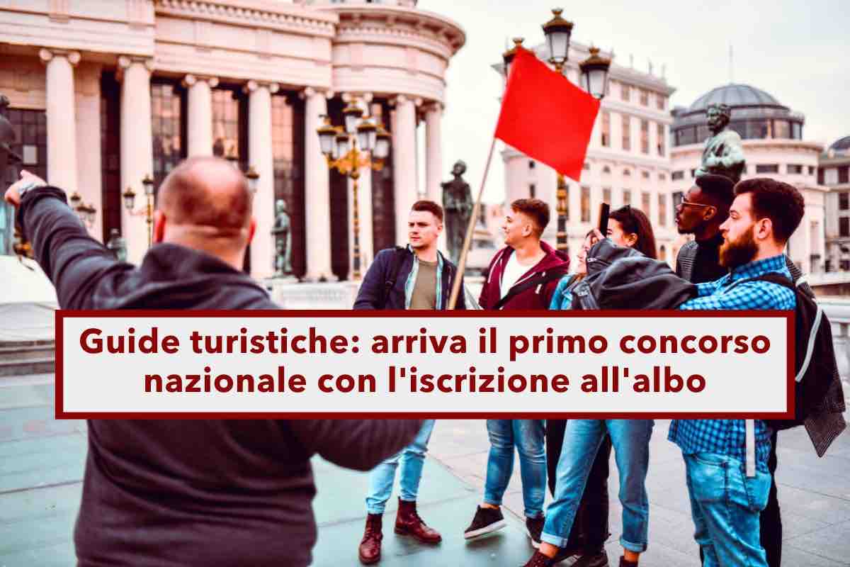 Guide turistiche, arriva il primo concorso nazionale con l'iscrizione all'albo: ecco i requisiti e le prove previste