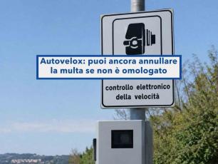Autovelox, ora puoi far annullare la multa se non � omologato, il Decreto Salvavelox non basta da solo: nuova sentenza