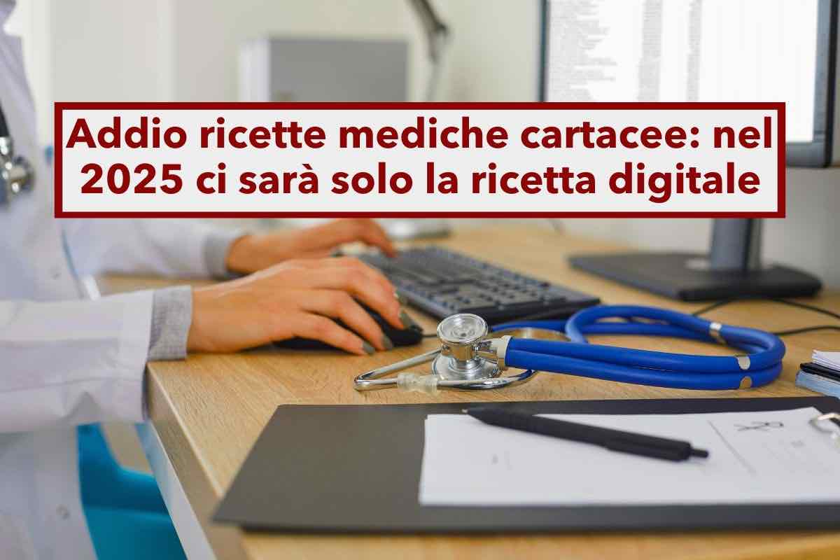 Addio ricette mediche cartacee, arriva la nuova ricetta digitale nel 2025: cosa cambia e come prepararsi