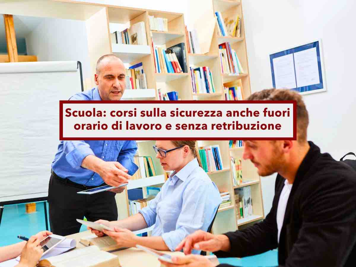 Scuola, corsi sulla sicurezza obbligatori e senza retribuzione, anche fuori orario di lavoro: nuova sentenza Cassazione