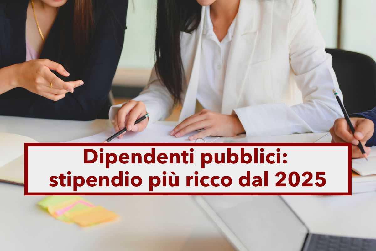 Dipendenti pubblici, aumenti in busta paga in arrivo dal 2025 e per i successivi tre anni: ecco le cifre