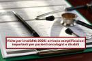 Visite invalidit 2025, finalmente diventano pi semplici le visite di revisione della disabilit e malattie oncologiche