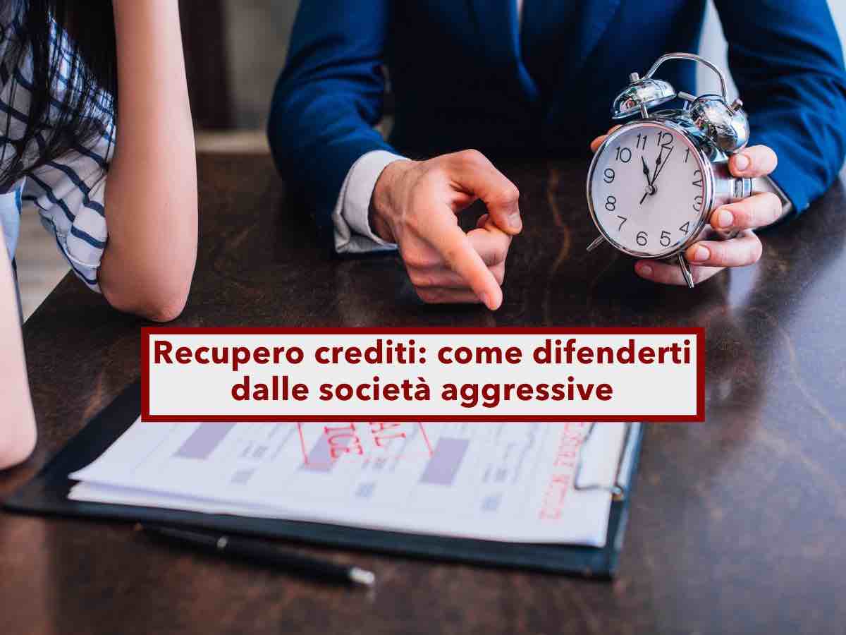 Come difenderti dalle societ di recupero crediti: ecco come, quali sono le pratiche illegali usate e cosa puoi fare