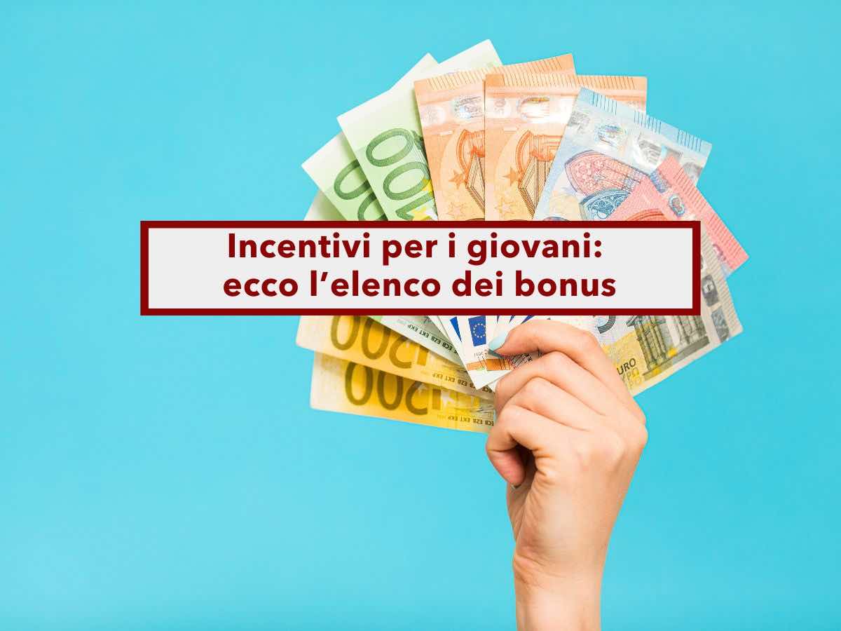 Bonus giovani 2026, ecco tutti gli incentivi inseriti dalla nuova manovra finanziaria: elenco completo e aggiornato