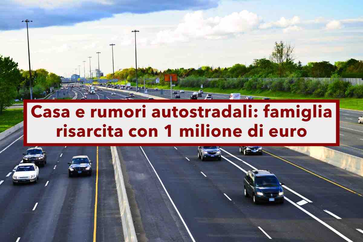 Rumori autostradali, potresti avere diritto a un risarcimento, nuova sentenza storica: condannata Autostrade per l'Italia