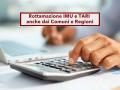 IMU e TARI 2026, arriva la nuova sanatoria, ora anche Comuni e Regioni potranno attivarla: come funziona la rottamazione