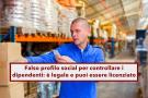 Falso profilo social del datore di lavoro per spiare i dipendenti, la Cassazione dice che  legale: ecco tutti i casi