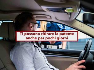 Nuovo Codice della Strada, ora ti possono ritirare la patente anche per pochi giorni e quasi nessuno lo sa: ecco quando