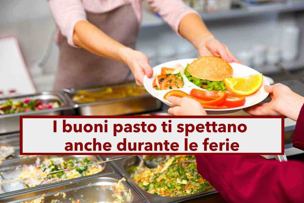 Buoni pasto, ti spettano anche durante le ferie, il datore non pu negarli, se non in alcuni casi: novit Cassazione