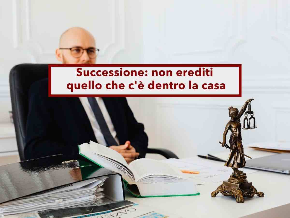 Successione, rischi di ereditare la casa senza mobili, quadri e gioielli che ci sono dentro: ecco cosa devi controllare