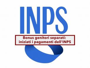 Bonus genitori separati 2025, sbloccati i pagamenti dell'INPS, in arrivo assegni fino a 9.600 euro: ecco tutte le novit