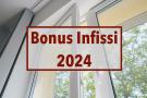 Bonus infissi 2024, detrazione fiscale del 50% senza ristrutturazione: ecco tutti gli incentivi disponibili e cosa fare