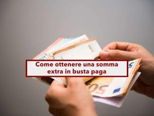 Lavoratore, puoi ottenere una somma extra in busta paga con il superminimo: ecco come, quando spetta e quanto dura