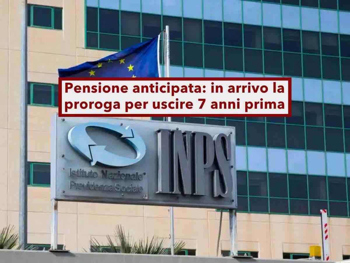 Pensione anticipata, in arrivo la proroga fino al 2029 per uscire dal lavoro 7 anni prima: ecco chi pu� farlo