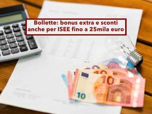 Bonus bollette, arriva un bonus extra e sconti anche per chi ha un ISEE fino a 25mila euro: la bozza del nuovo decreto