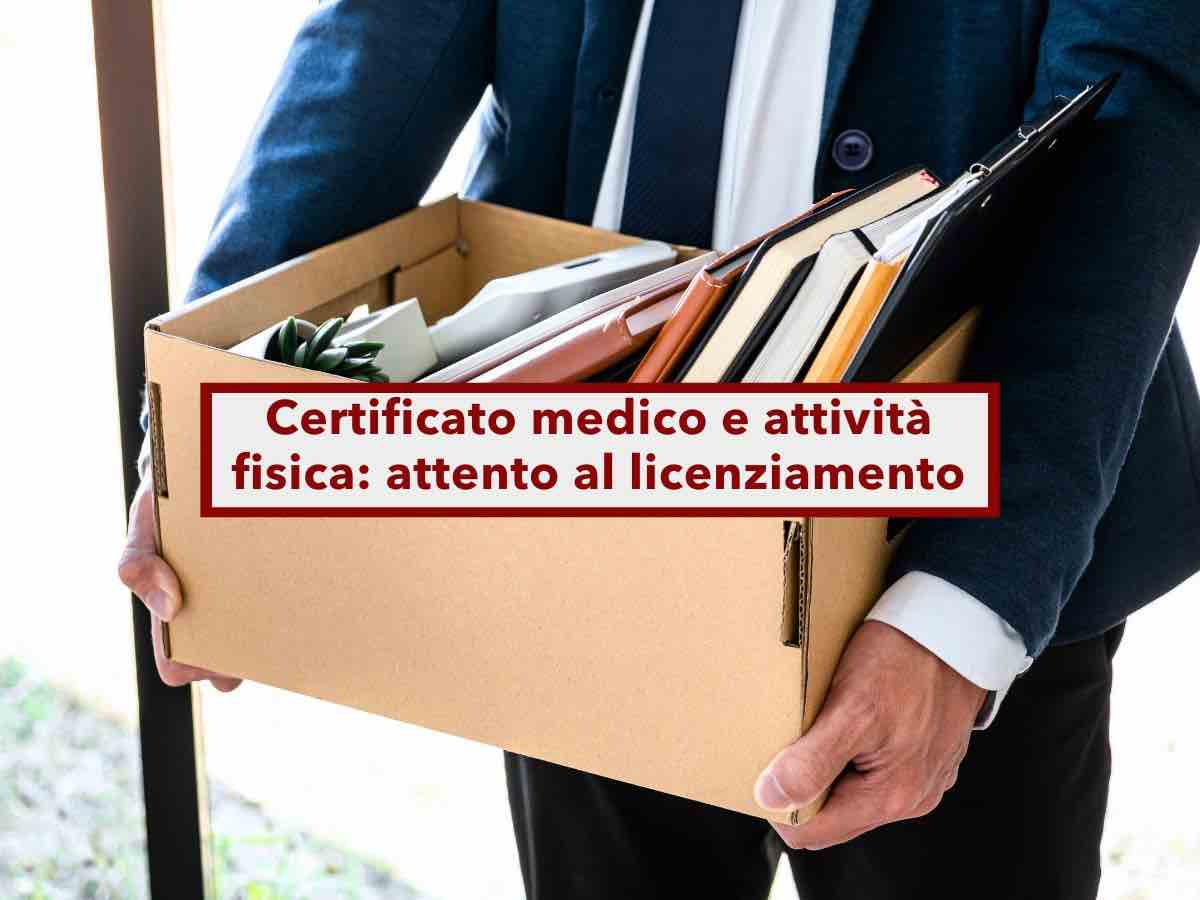Lavoratore, scatta il licenziamento se presenti il certificato medico, ma fuori svolgi attivit sportive: nuova sentenza