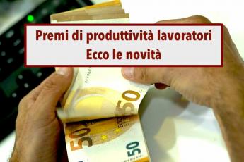 Lavoratori dipendenti, premi di produttivit fino a 3000 euro, in arrivo un aumento della tassazione: ecco le novit