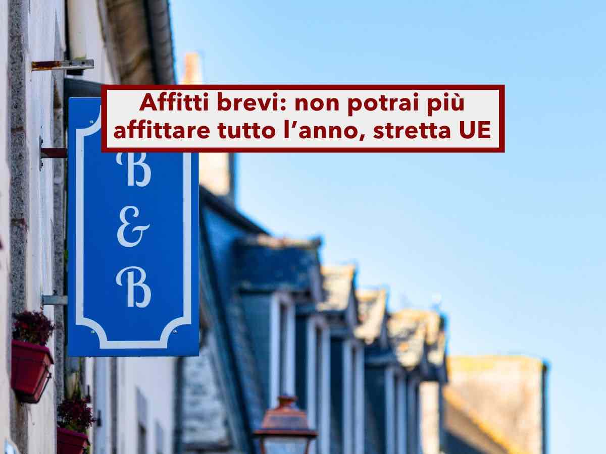 Affitti brevi, arriva la stretta UE, tetto massimo alle notti vendibili e nuovi limiti nei centri storici: cosa cambia