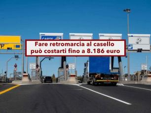 Codice della Strada, fare retromarcia al casello pu costarti una multa fino a 8.186 euro: ecco cosa non devi fare