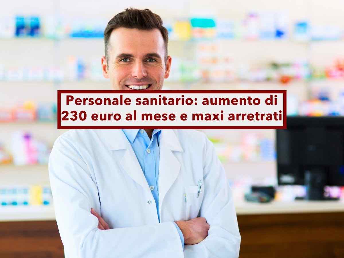 Aumento stipendi personale sanitario, in arrivo 230 euro al mese in pi� e maxi arretrati dal 2024: ecco chi ne beneficia