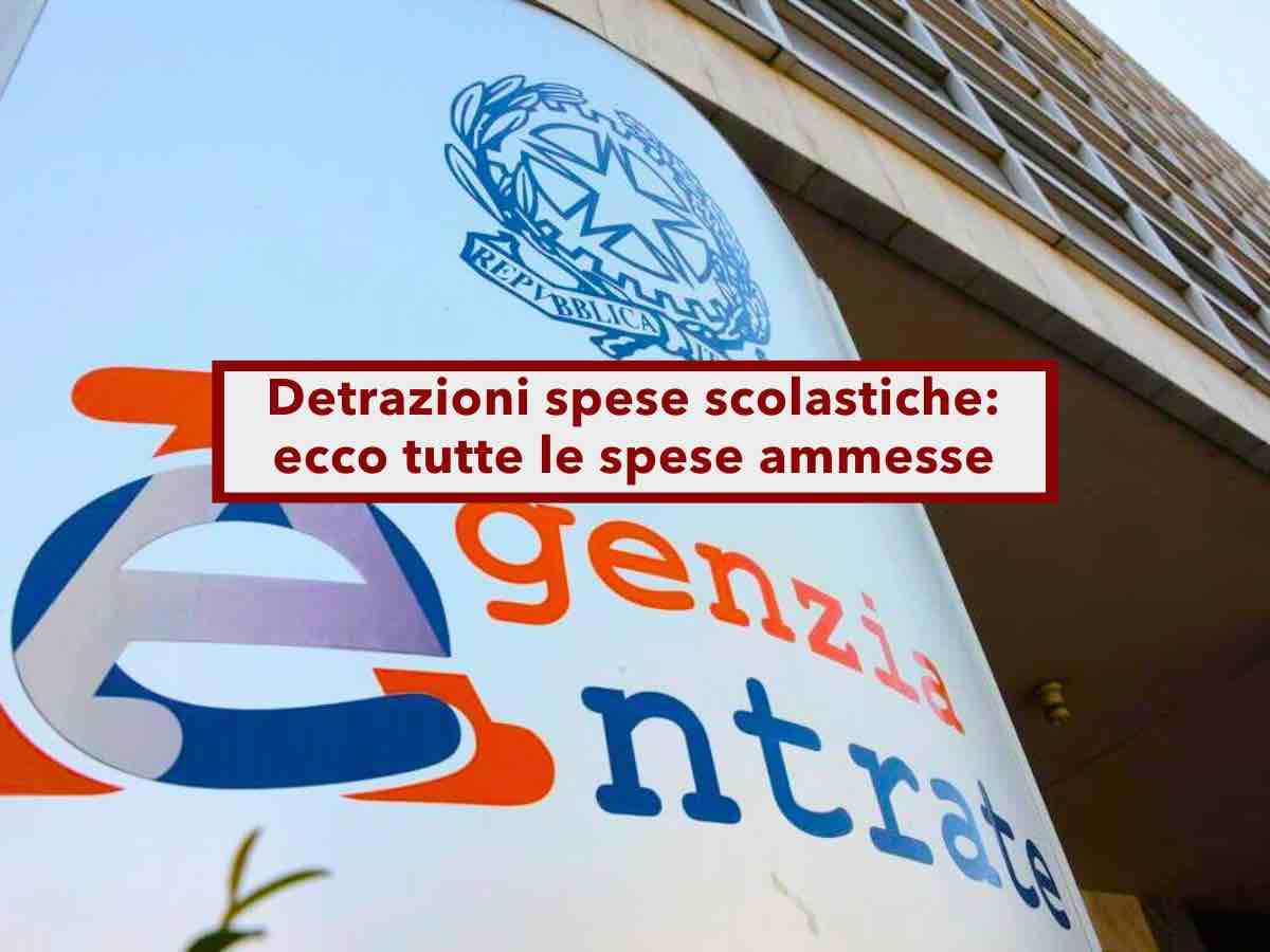Detrazioni spese scolastiche 2025, aumentano le soglie, ecco tutte le spese ammesse: nuova guida Agenzia delle Entrate