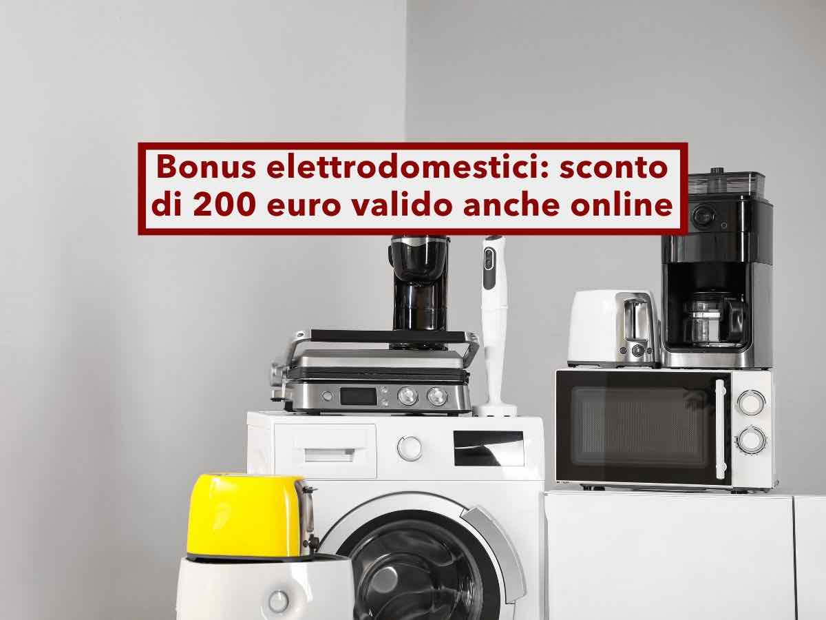 Bonus elettrodomestici, fino a 200 euro di sconto, anche per acquisti online: ecco come averlo e cosa puoi comprare