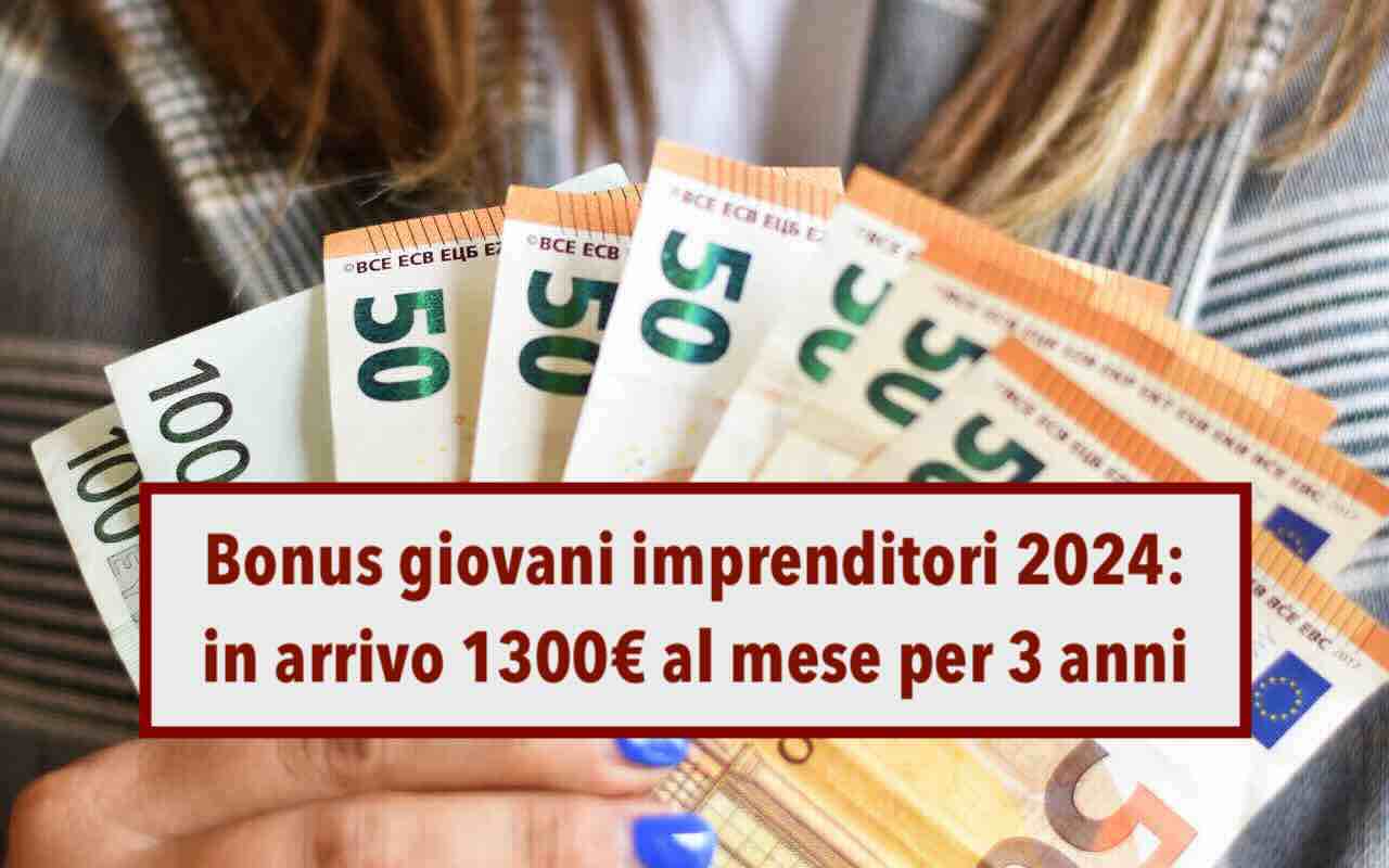 Bonus per i giovani imprenditori 2024, in arrivo 1300 euro al mese per 3 anni dall'INPS: ecco cosa devi fare