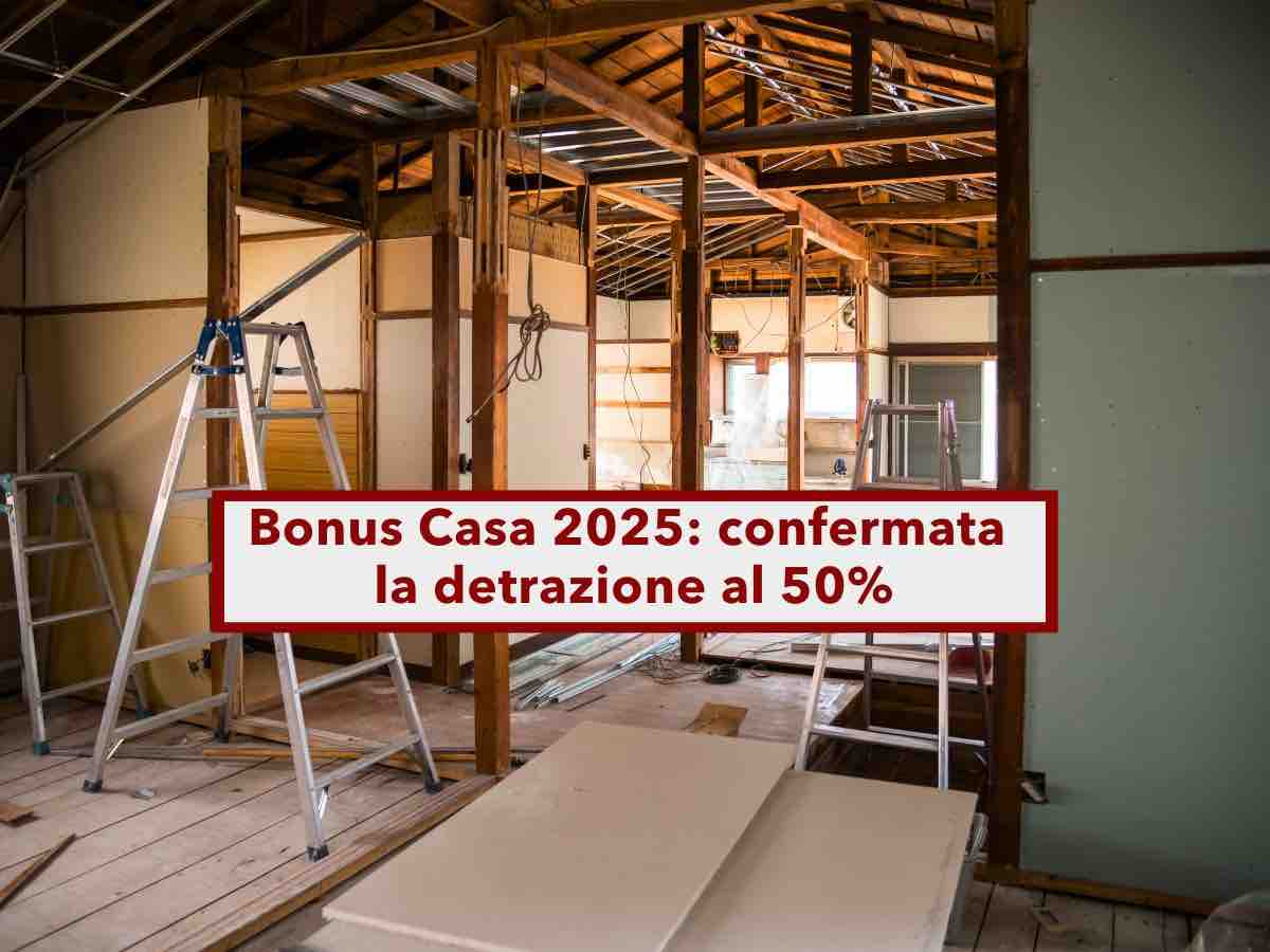 Bonus Casa 2025, confermata detrazione al 50% nella nuova circolare del Fisco: ecco tutti i bonus casa ancora attivi