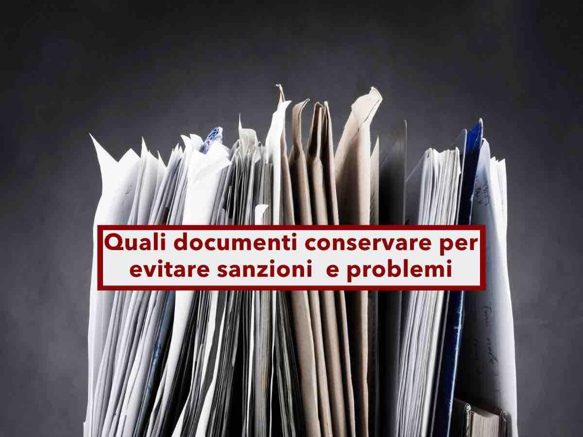 Documenti da conservare, ecco quali devi tenere e per quanto tempo, per non rischiare sanzioni fiscali: la lista completa