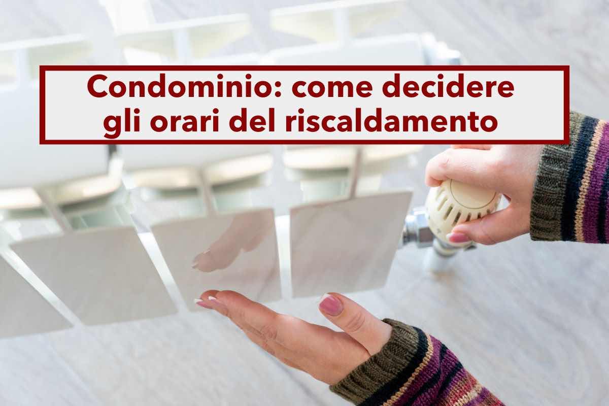 Condominio, ecco chi decide gli orari del riscaldamento centralizzato e cosa puoi fare per cambiarli: cosa dice la legge