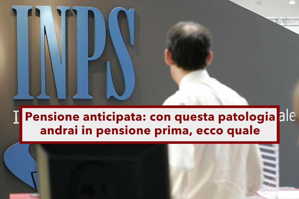 Pensione anticipata 2025, con questa patologia andrai in pensione prima: ecco quale e le possibilit in base alla gravit