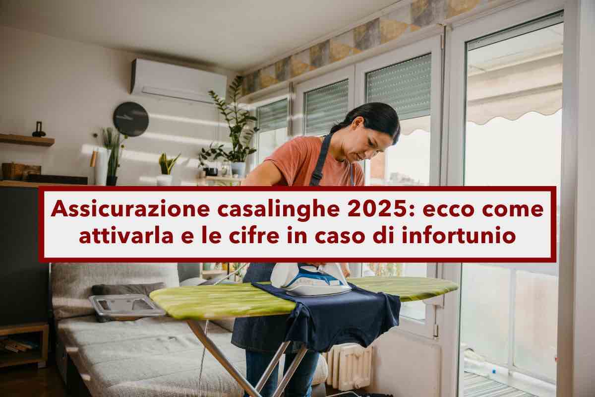 Assicurazione casalinghe 2025,  obbligatoria: ecco come attivarla e quanto ti spetta in caso di infortunio domestico