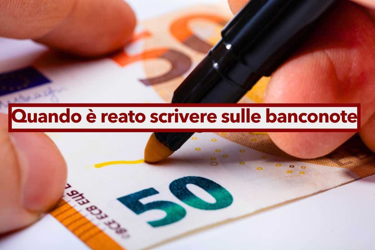 Banconote segnate, scrivere sulla cartamoneta  un reato: ecco come sostituire quelle scarabocchiate ed evitare problemi