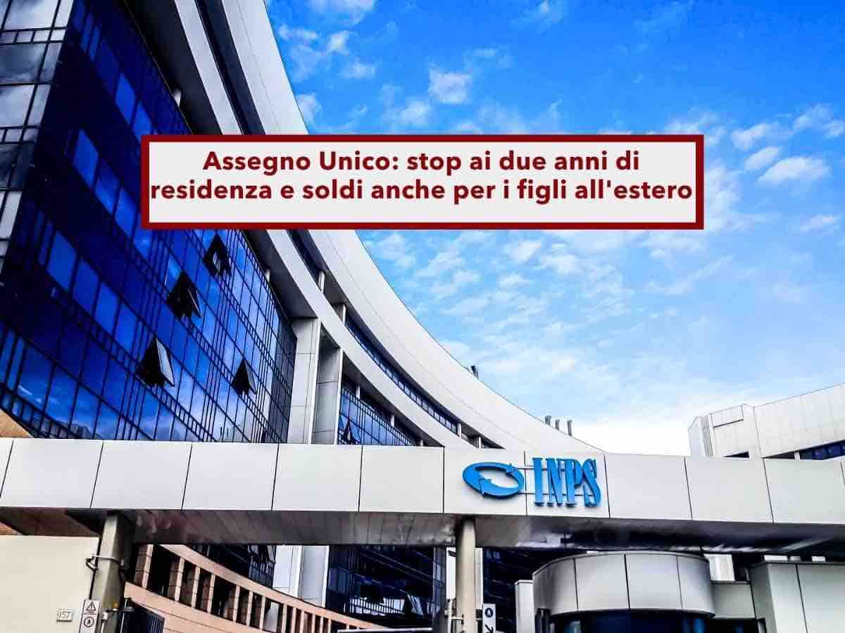 Assegno Unico, in arrivo i soldi anche per figli all'estero e addio al vincolo dei due anni di residenza: ecco le novit�