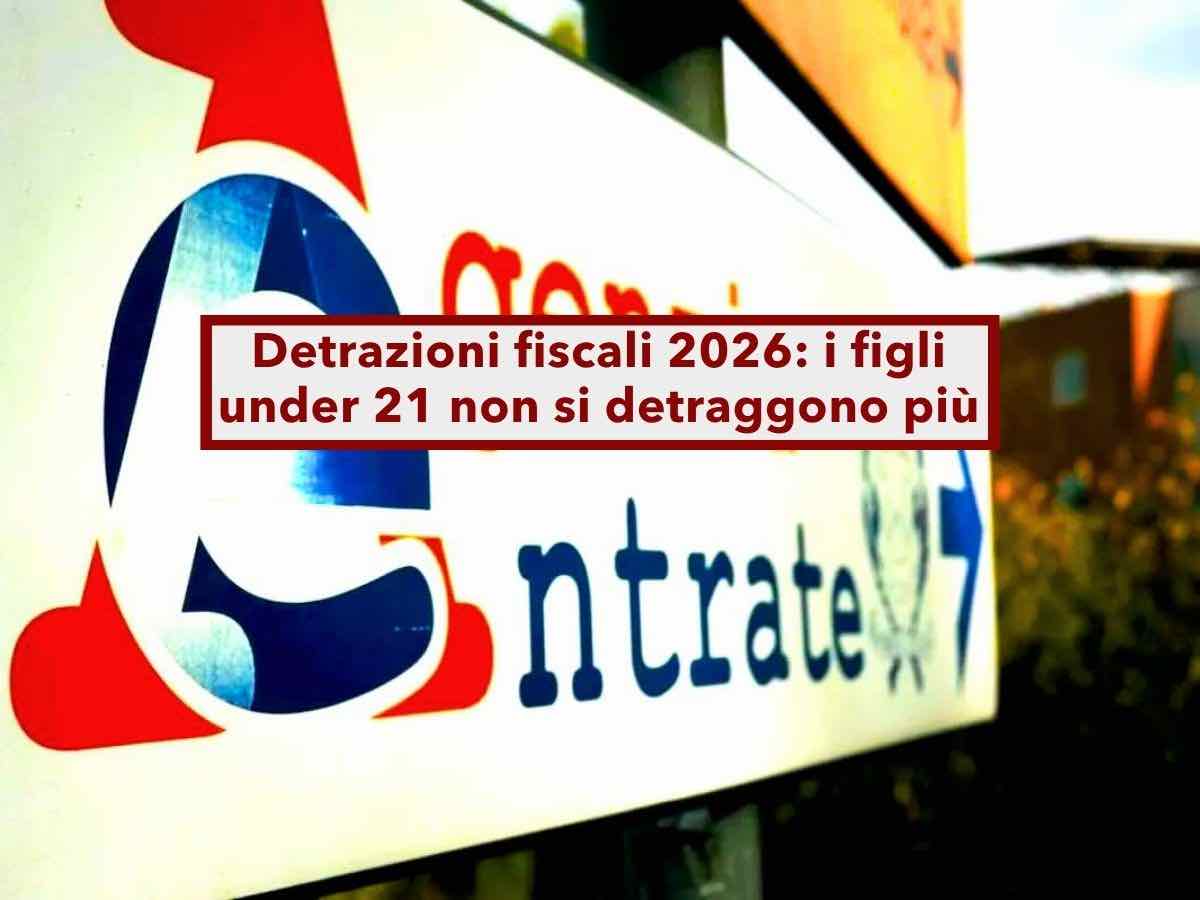 Detrazioni fiscali 2026, non si detraggono pi� i figli under 21 nel 730 e in pochi lo sanno: ecco le nuove regole