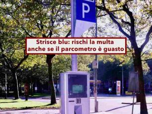 Codice della Strada, ti multano sulle strisce blu anche col parcometro rotto: ecco gli unici casi in cui puoi contestarla